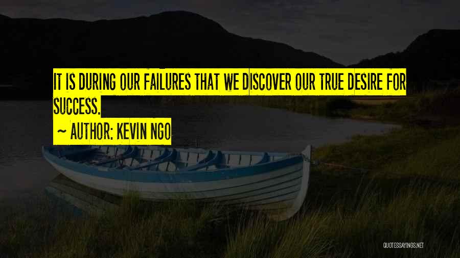 Failure Motivational Quotes By Kevin Ngo