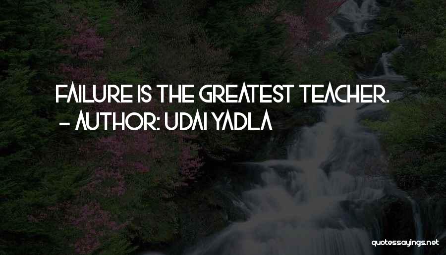 Failure Motivational Quotes By Udai Yadla