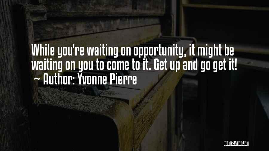 Failure Motivational Quotes By Yvonne Pierre