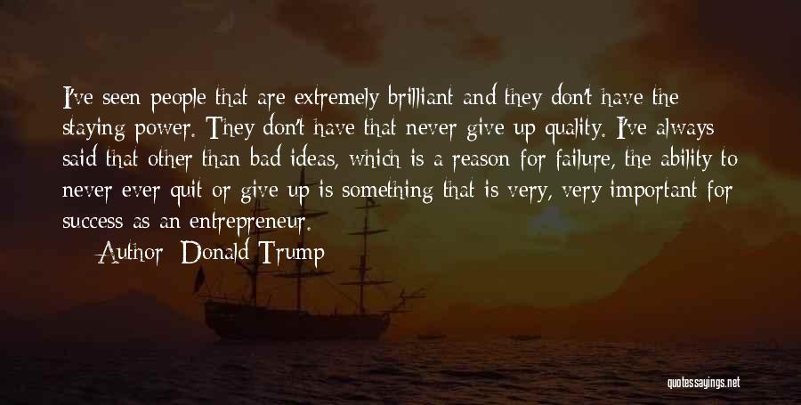 Failure Never Give Up Quotes By Donald Trump