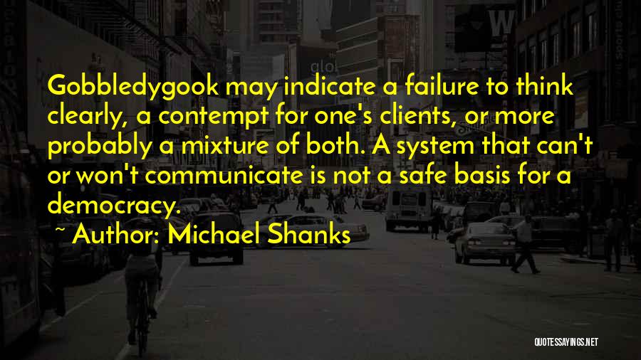 Failure Of Democracy Quotes By Michael Shanks