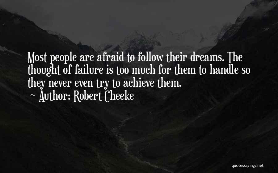 Failure Of Dream Quotes By Robert Cheeke