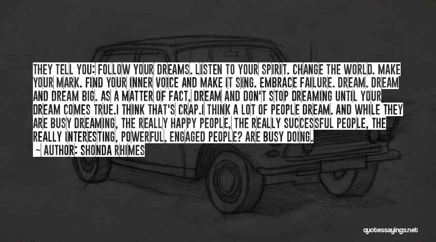 Failure Of Dream Quotes By Shonda Rhimes