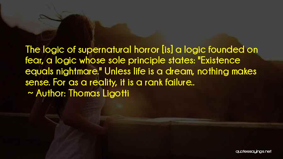 Failure Of Dream Quotes By Thomas Ligotti