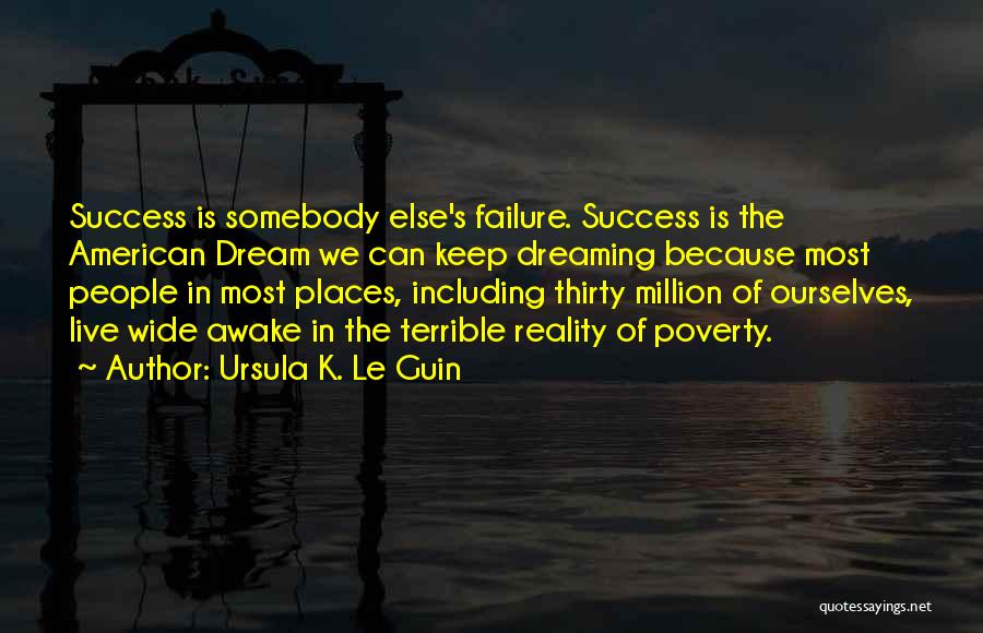 Failure Of Dream Quotes By Ursula K. Le Guin