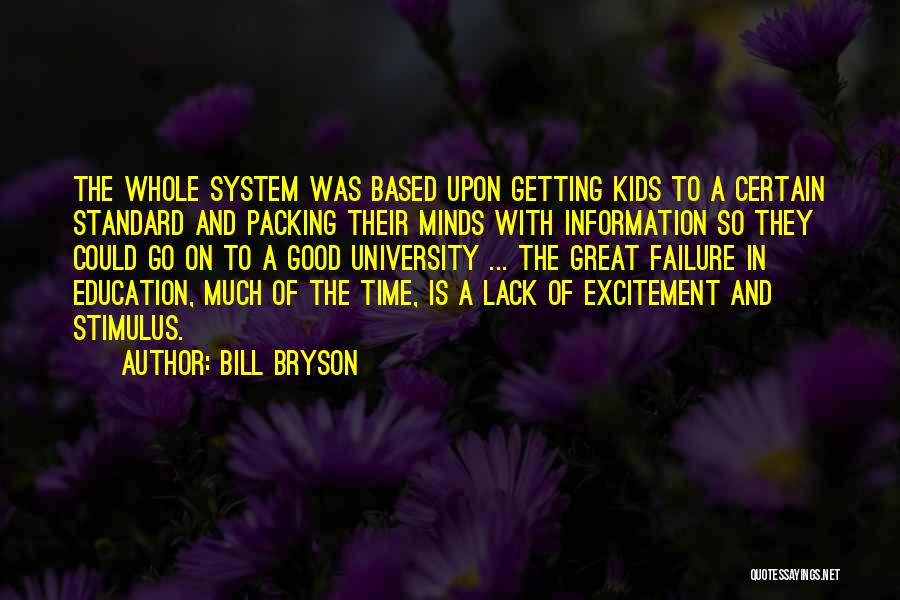 Failure Of Education Quotes By Bill Bryson