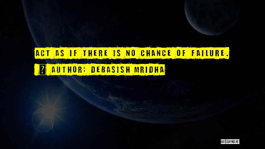 Failure Of Education Quotes By Debasish Mridha