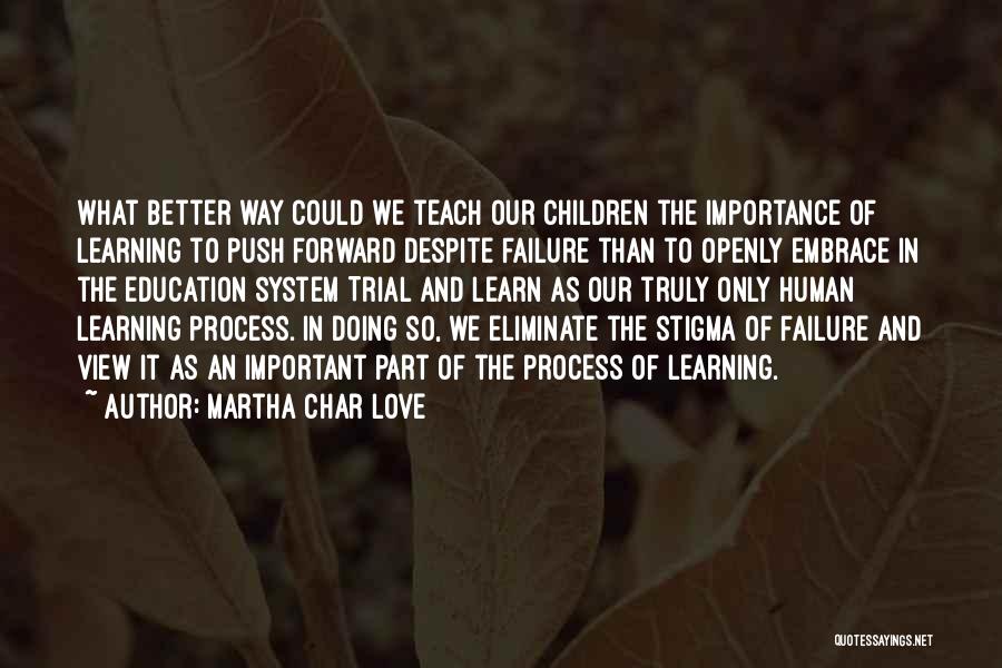 Failure Of Education Quotes By Martha Char Love