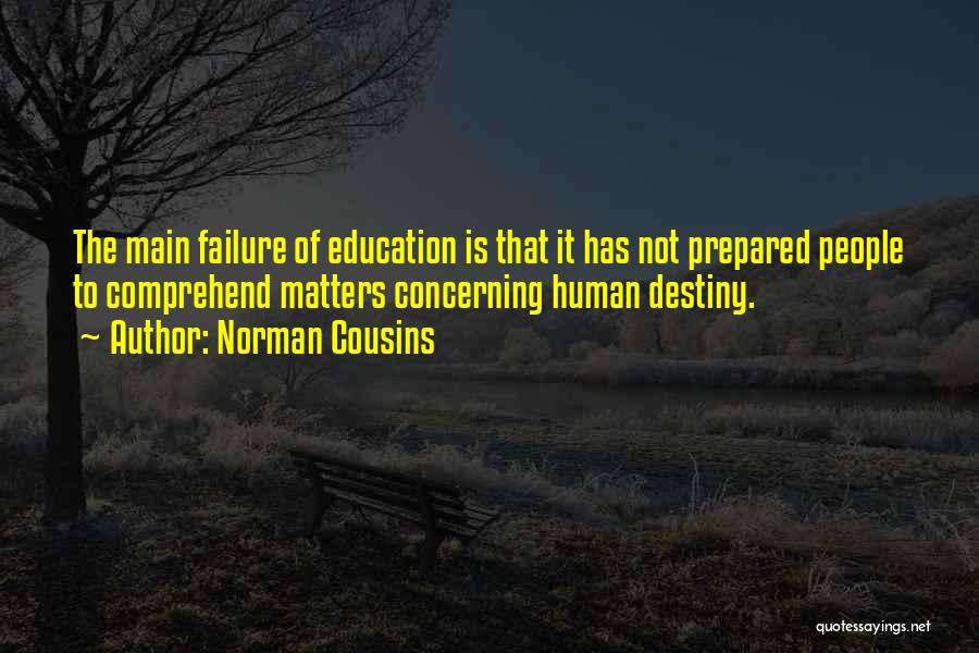 Failure Of Education Quotes By Norman Cousins