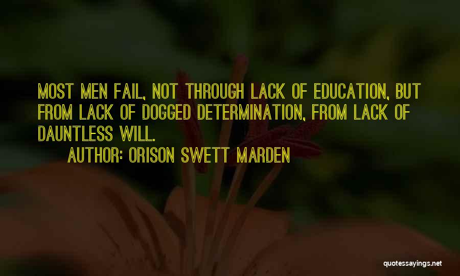 Failure Of Education Quotes By Orison Swett Marden