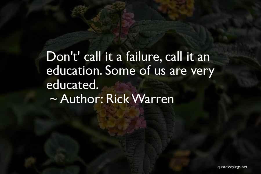 Failure Of Education Quotes By Rick Warren