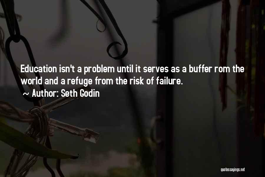 Failure Of Education Quotes By Seth Godin