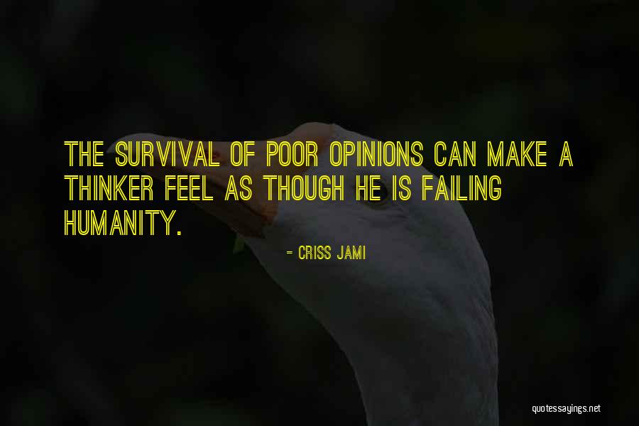 Failure Of Humanity Quotes By Criss Jami Failure Of Humanity Quotes By Criss Jami