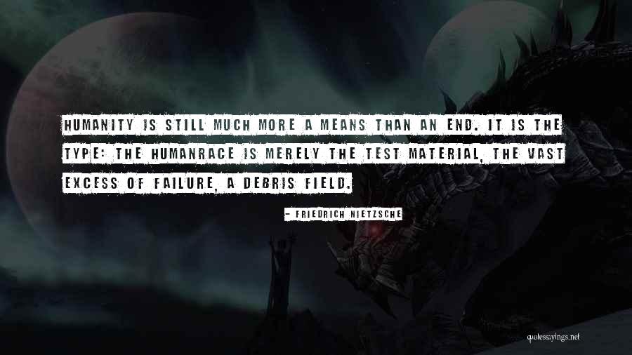 Failure Of Humanity Quotes By Friedrich Nietzsche Failure Of Humanity Quotes By Friedrich Nietzsche