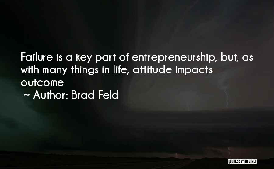 Failure Of Life Quotes By Brad Feld