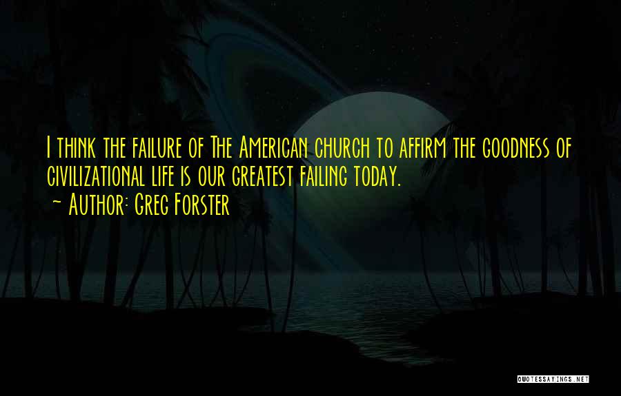 Failure Of Life Quotes By Greg Forster