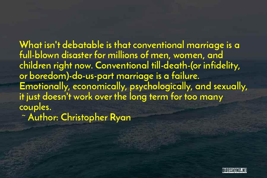 Failure Of Marriage Quotes By Christopher Ryan