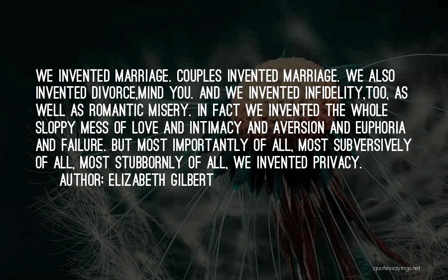 Failure Of Marriage Quotes By Elizabeth Gilbert