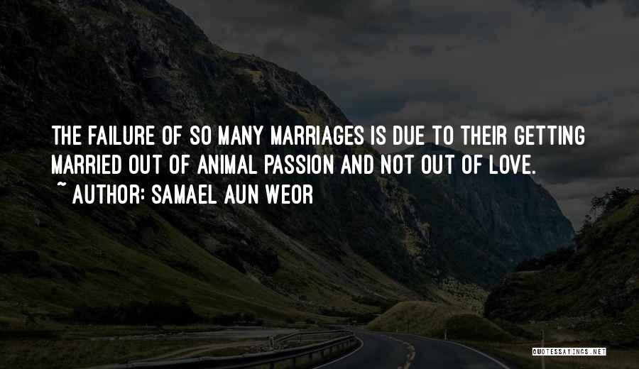 Failure Of Marriage Quotes By Samael Aun Weor