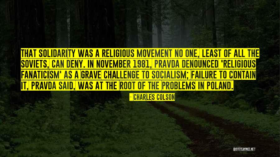 Failure Of Socialism Quotes By Charles Colson Failure Of Socialism Quotes By Charles Colson