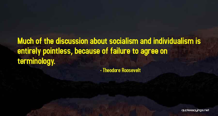 Failure Of Socialism Quotes By Theodore Roosevelt Failure Of Socialism Quotes By Theodore Roosevelt