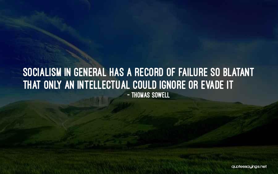 Failure Of Socialism Quotes By Thomas Sowell Failure Of Socialism Quotes By Thomas Sowell