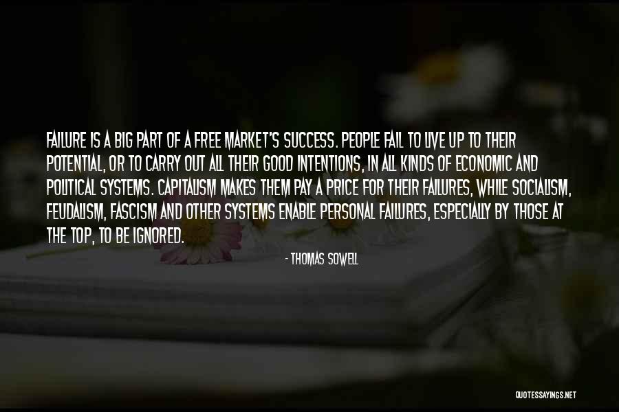 Failure Of Socialism Quotes By Thomas Sowell Failure Of Socialism Quotes By Thomas Sowell
