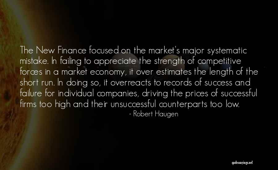 Failure Of The Economy Quotes By Robert Haugen Failure Of The Economy Quotes By Robert Haugen