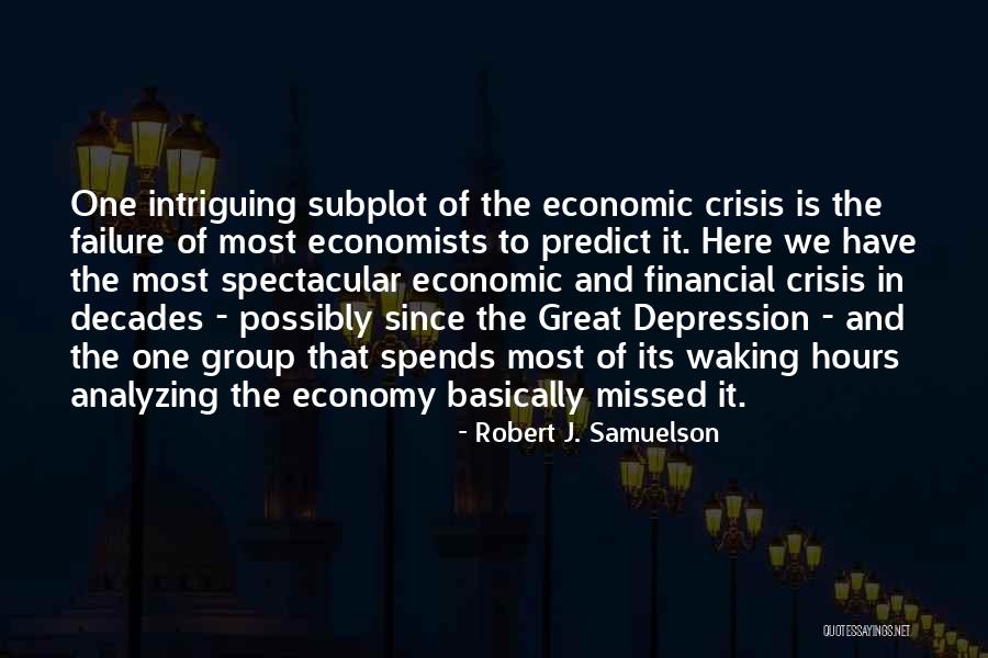 Failure Of The Economy Quotes By Robert J. Samuelson Failure Of The Economy Quotes By Robert J. Samuelson