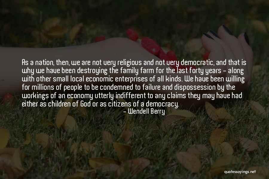 Failure Of The Economy Quotes By Wendell Berry Failure Of The Economy Quotes By Wendell Berry