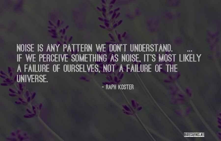 Failure Patterns Quotes By Raph Koster Failure Patterns Quotes By Raph Koster