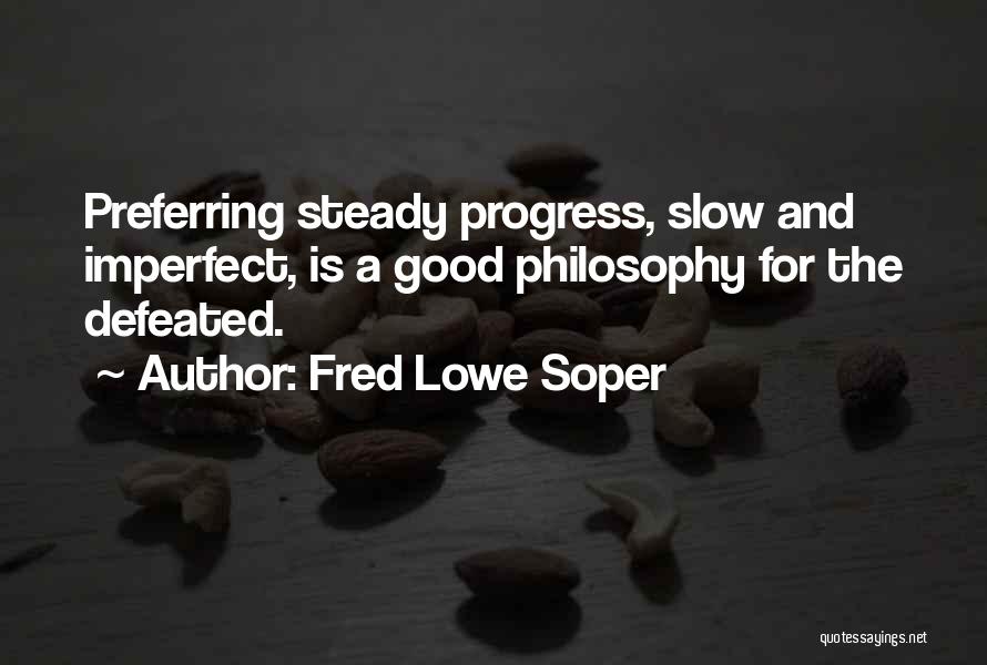 Failure Quotes By Fred Lowe Soper