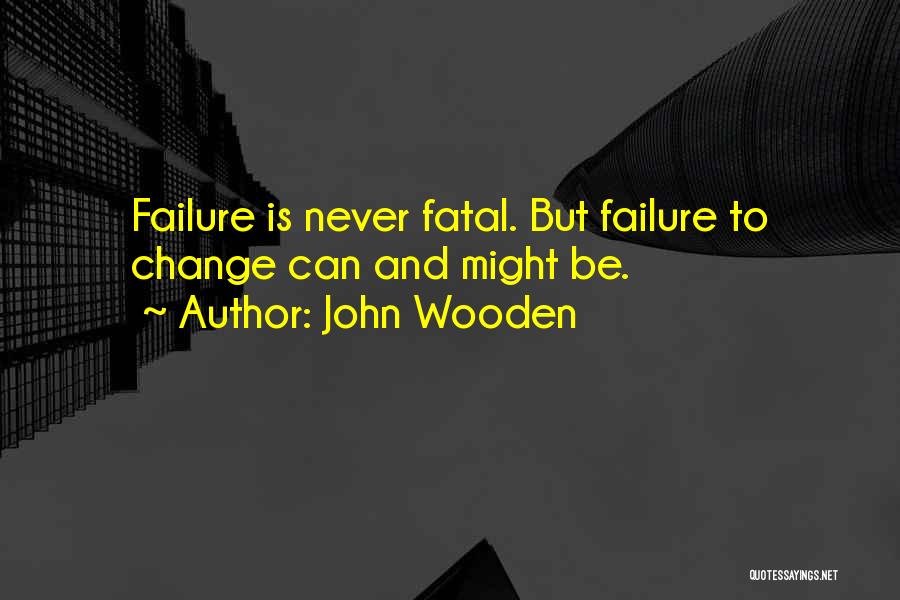 Failure Quotes By John Wooden