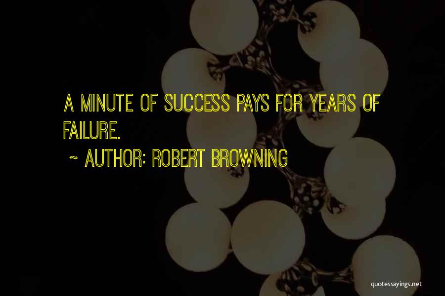 Failure Quotes By Robert Browning