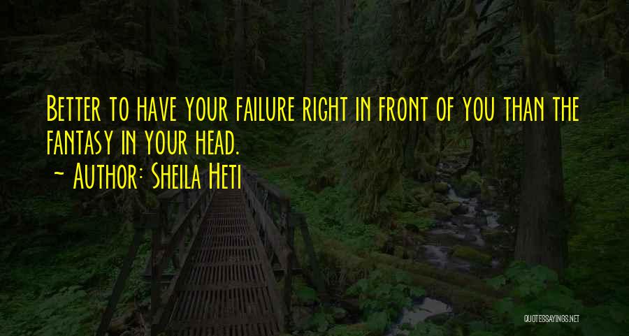 Failure Quotes By Sheila Heti