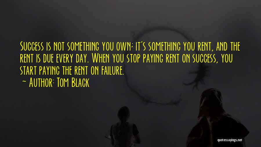 Failure Quotes By Tom Black