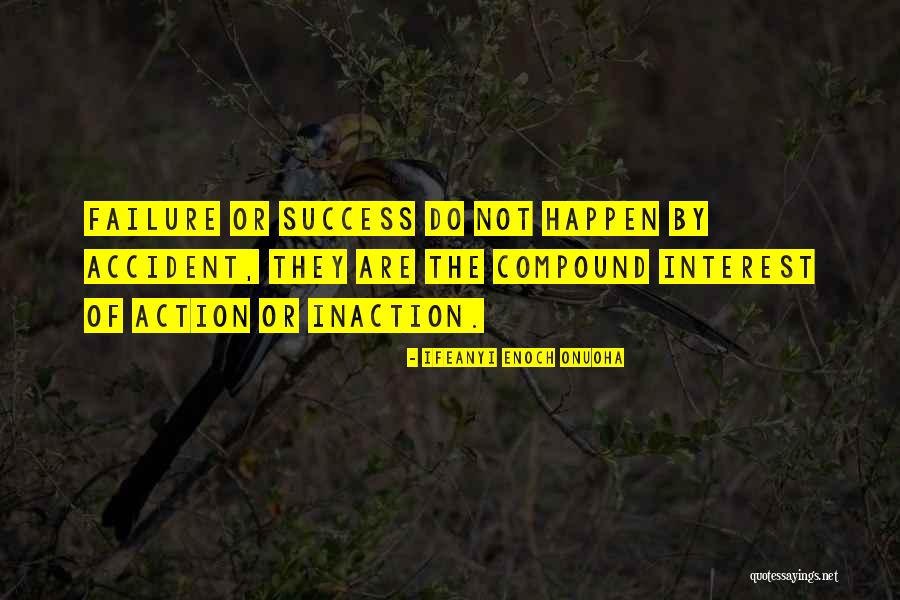 Failure Quote Quotes By Ifeanyi Enoch Onuoha Failure Quote Quotes By Ifeanyi Enoch Onuoha