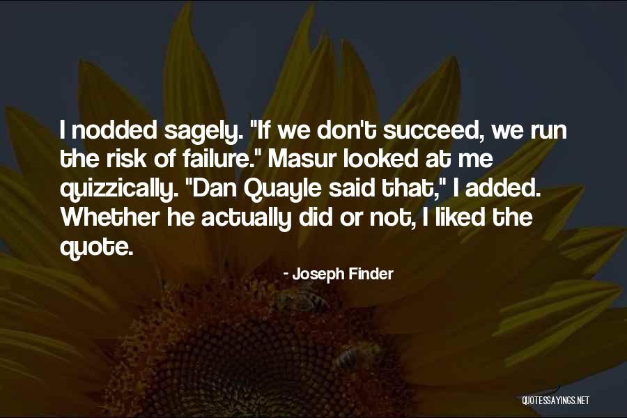 Failure Quote Quotes By Joseph Finder Failure Quote Quotes By Joseph Finder