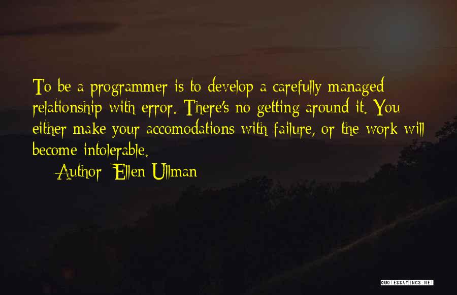 Failure Relationship Quotes By Ellen Ullman