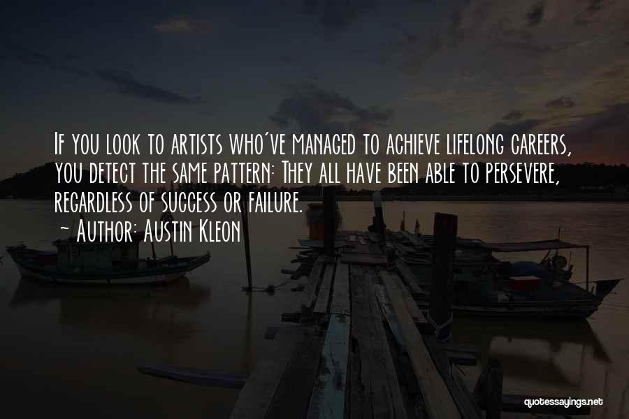 Failure To Achieve Success Quotes By Austin Kleon