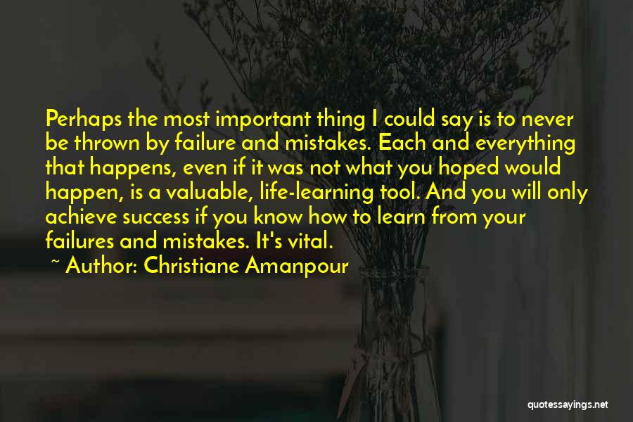 Failure To Achieve Success Quotes By Christiane Amanpour