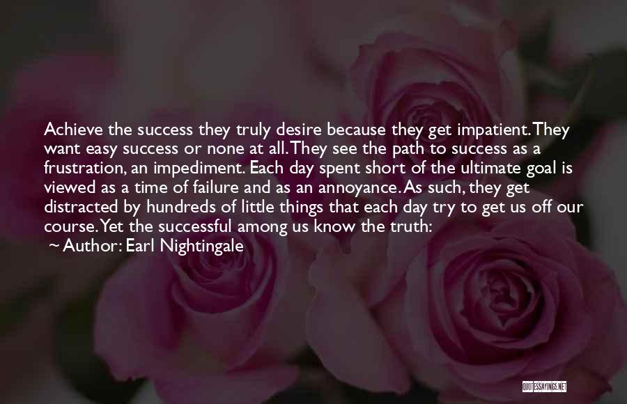 Failure To Achieve Success Quotes By Earl Nightingale