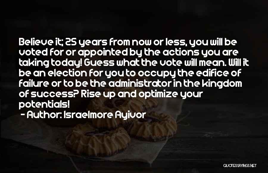 Failure To Achieve Success Quotes By Israelmore Ayivor