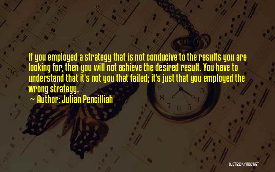 Failure To Achieve Success Quotes By Julian Pencilliah