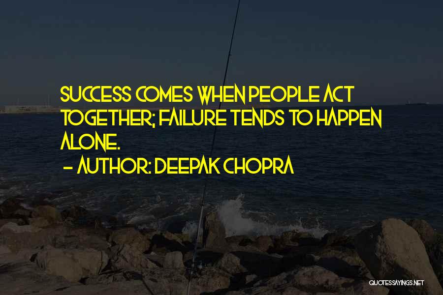 Failure To Act Quotes By Deepak Chopra