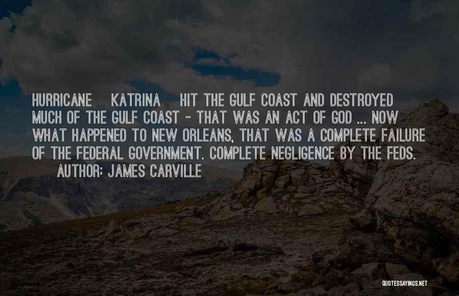 Failure To Act Quotes By James Carville