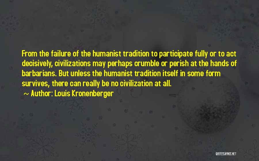 Failure To Act Quotes By Louis Kronenberger