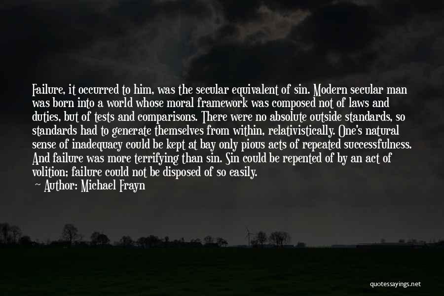 Failure To Act Quotes By Michael Frayn
