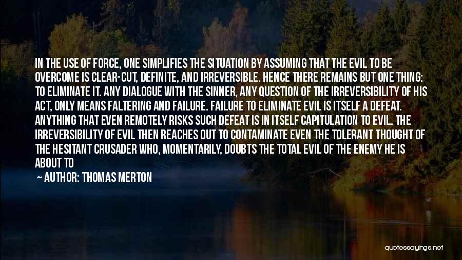 Failure To Act Quotes By Thomas Merton