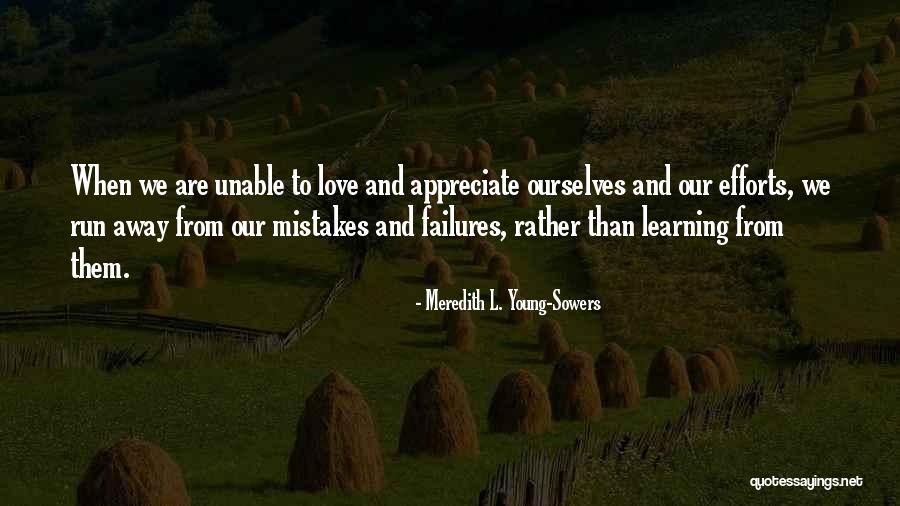 Failure To Appreciate Quotes By Meredith L. Young-Sowers Failure To Appreciate Quotes By Meredith L. Young-Sowers